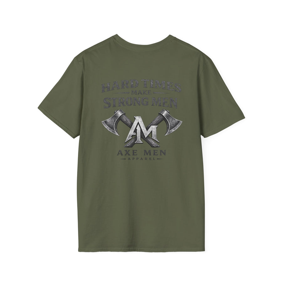 Hard Times Make Strong Men Axe Men Graphic T-Shirt