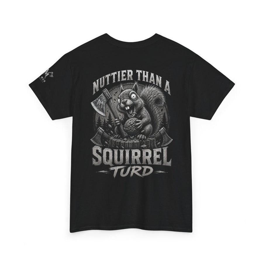Funny 'Nuttier Than a Squirrel Turd' T-Shirt — Graphic Tee with Chest Logo